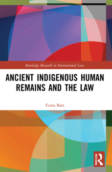 Paperback Ancient Indigenous Human Remains and the Law Book