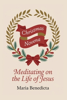 Paperback Christmas Novena: Meditating on the life of Jesus Book