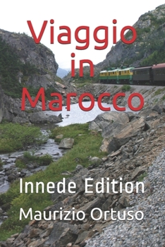 Paperback Viaggio in Marocco: Innede Edition [Italian] Book