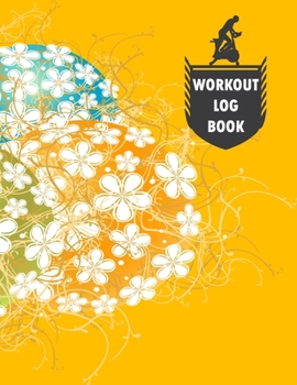 Workout Log Book: Fitness Log Books, Workout Log Books For Men, Daily Workout Journal
