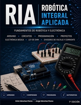 Paperback RIA - Robótica Integral Aplicada: Fundamenos de Robotica Y Electronica [Spanish] Book