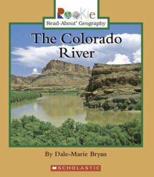 The Colorado River (Rookie Read-About Geography) - Book  of the Rookie Read-About Geography