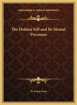 Hardcover The Hidden Self and Its Mental Processes Book