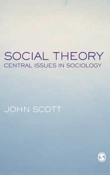 Hardcover Social Theory: Central Issues in Sociology Book