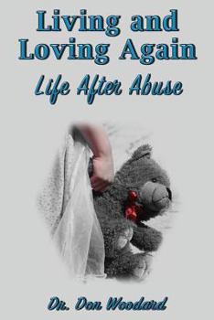 Paperback Living And Loving Again: Life After Abuse Book