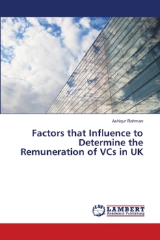 Paperback Factors that Influence to Determine the Remuneration of VCs in UK Book