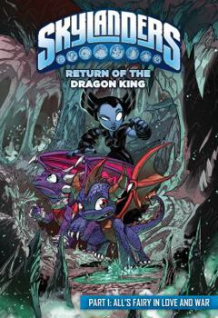 Return of the Dragon King Part 1: All's Fairy in Love and War - Book #1 of the Return of the Dragon King
