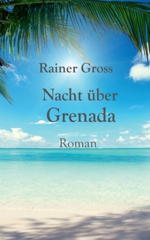 Paperback Nacht über Grenada: Roman [German] Book