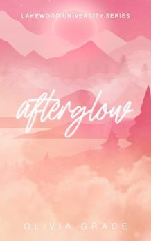 Paperback Afterglow (Lakewood University) Book