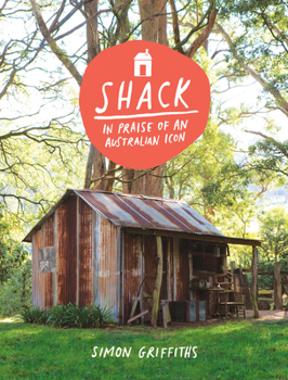 Hardcover Shack: In Praise of an Australian Icon Book