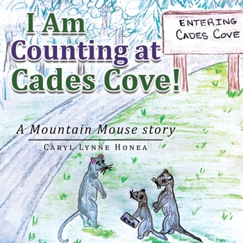 Paperback I Am Counting at Cades Cove!: A Mountain Mouse Story Book