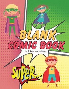 Paperback Blank Comic Book for Kids to Write Stories: Sketch and Draw to Fill Blank Comic Book Panels with Imagination - 8.5 x 11 Inches Book