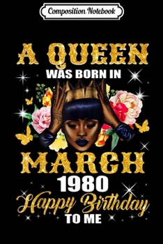 Paperback Composition Notebook: Queens are born in March 1980 39th Birthday Journal/Notebook Blank Lined Ruled 6x9 100 Pages Book