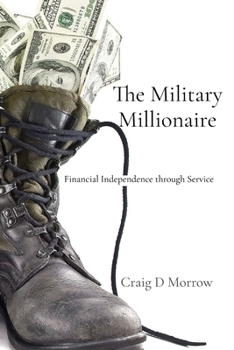 Paperback The Military Millionaire: Financial Independence Through Service Book