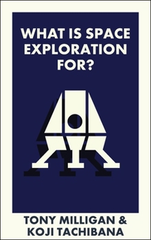 Paperback What Is Space Exploration For? Book