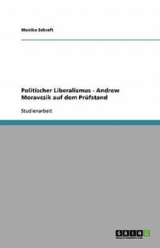 Paperback Politischer Liberalismus. Andrew Moravcsik auf dem Prüfstand [German] Book