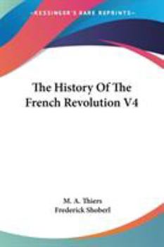 Paperback The History Of The French Revolution V4 Book