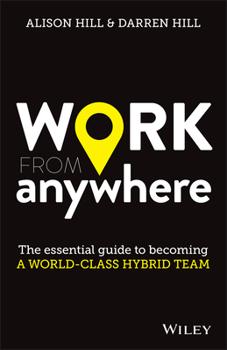 Paperback Work from Anywhere: The Essential Guide to Becoming a World-Class Hybrid Team Book