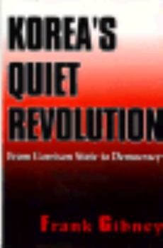 Hardcover Korea's Quiet Revolution: From Garrison State to Democracy Book