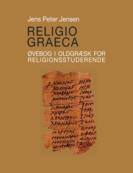 Paperback Religio Graeca: Øvebog i oldgræsk for religionsstuderende [Danish] Book