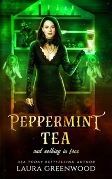 Peppermint Tea And Nothing Is Free - Book #3 of the Cauldron Coffee Shop