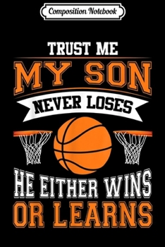 Composition Notebook: My Son Never Loses Basketball For Mom Journal/Notebook Blank Lined Ruled 6x9 100 Pages