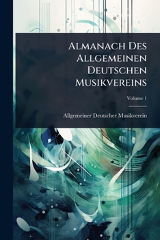 Paperback Almanach Des Allgemeinen Deutschen Musikvereins Book
