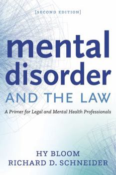 Paperback Mental Disorder and the Law: A Primer for Legal and Mental Health Professionals Book