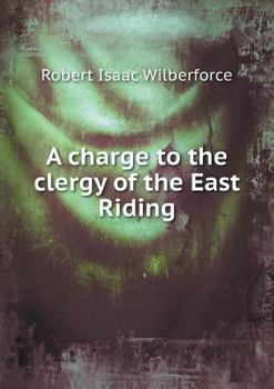 A Charge to the Clergy of the East Riding