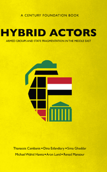 Paperback Hybrid Actors: Armed Groups and State Fragmentation in the Middle East Book