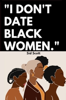 Paperback I Don't Date Black Women Book