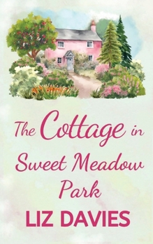 Paperback The Cottage in Sweet Meadow Park Book