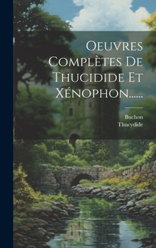 Hardcover Oeuvres Complètes De Thucidide Et Xénophon...... [French] Book