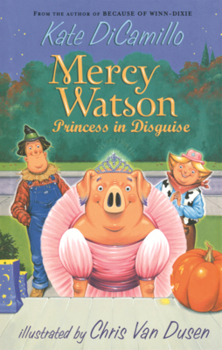 Library Binding Mercy Watson: Princess in Disguise Book