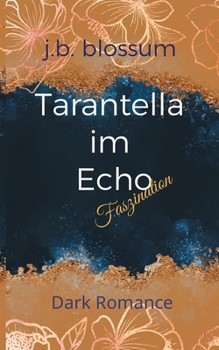 Paperback Tarantella im Echo: Faszination [German] Book