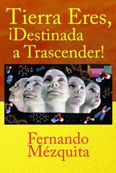 Paperback Tierra Eres, ¡destinada a Trascender! [Spanish] Book