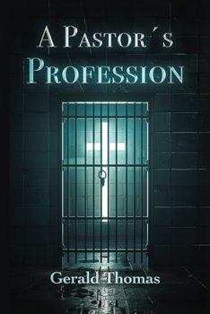 Paperback A Pastor's Profession: A Profession of Faith, Innocence, and Hope Book