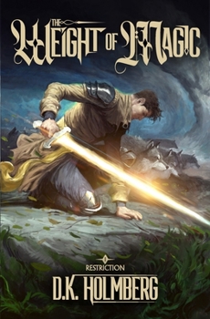 Paperback The Weight of Magic: A Progression Fantasy Epic (Restriction) Book