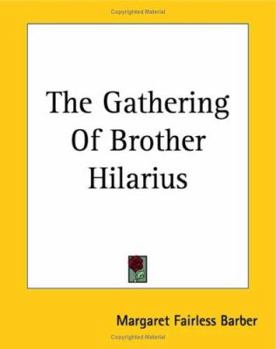 Paperback The Gathering Of Brother Hilarius Book