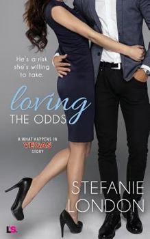 Loving the Odds - Book #14 of the What Happens in Vegas