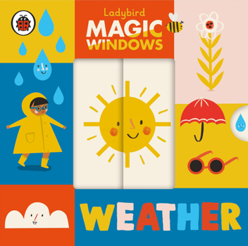Hardcover Magic Windows: Weather (A Ladybird Magic Windows Book) Book