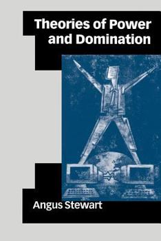 Paperback Theories of Power and Domination: The Politics of Empowerment in Late Modernity Book