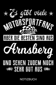 Es gibt viele Motorsportfans aber die besten sind aus Arnsberg und sehen zudem noch sehr gut aus: A5 Notizbuch | Liniert 120 Seiten | ... | Muttertag | Namenstag (German Edition)