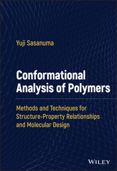 Hardcover Conformational Analysis of Polymers: Methods and Techniques for Structure-Property Relationships and Molecular Design Book