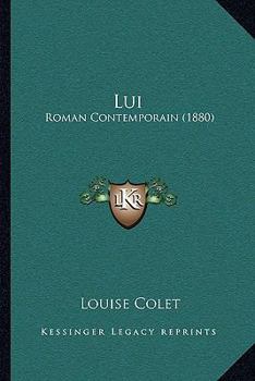 Paperback Lui: Roman Contemporain (1880) Book
