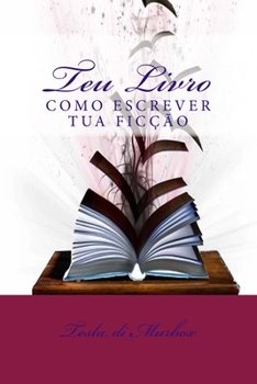 Paperback Teu Livro: Como Fazer tua Ficção [Portuguese] Book