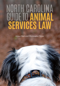 Paperback North Carolina Guide to Animal Services Law Book