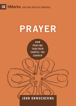 Hardcover Prayer: How Praying Together Shapes the Church Book