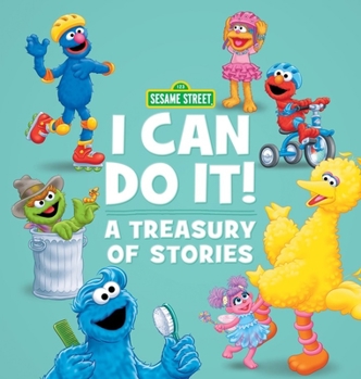 Hardcover Sesame Street: I Can Do It!: A Treasury of Stories Book