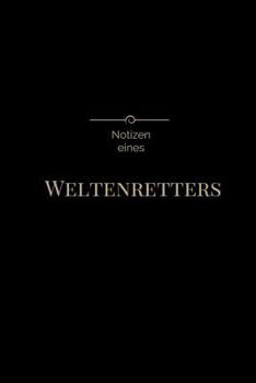 Paperback Notizen eines Weltenretters [German] Book
